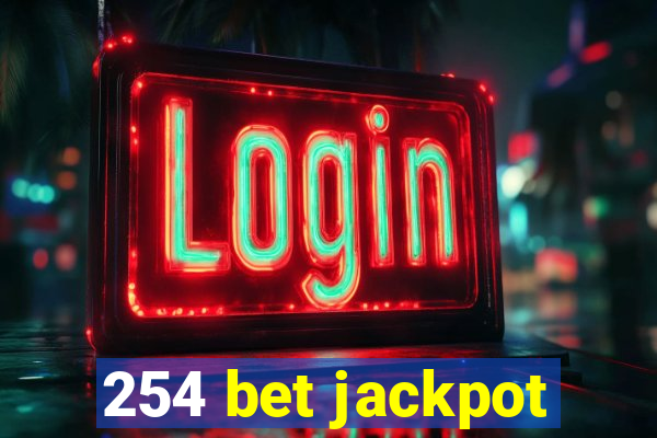 254 bet jackpot